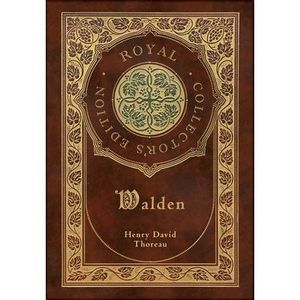 Walden (Royal Collector's Edition) (Case Laminate Hardcover with Jacket) -- Henr
